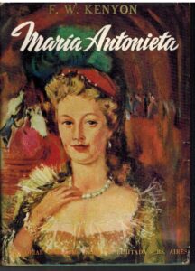 Portada MARIA ANTONIETA - F W KENYON - GUILLERMO KRAFT