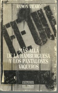 Portada MAS ALLA DE LA HAMBURGUESA Y LOS PANTALONES VAQUEROS - RAMON VILARO - EL PAIS
