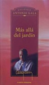 Portada MAS ALLA DEL JARDIN - ANTONIO GALA - PLANETA DEAGOSTINI