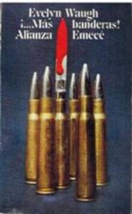 Portada ¡...MAS BANDERAS! - EVELYN WAUGH - ALIANZA EMECE