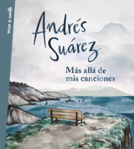 Portada MÁS ALLÁ DE MIS CANCIONES - ANDRÉS SUÁREZ - AGUILAR