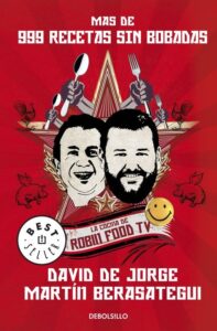 Portada MÁS DE 999 RECETAS SIN BOBADAS - DE JORGE, DAVID / BERASATEGUI, MARTÍN - DEBOLSILLO