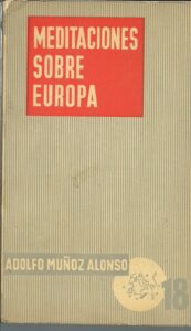 Portada MEDITACIONES SOBRE EUROPA - ADOLFO MUÑOZ ALONSO - EUROPA