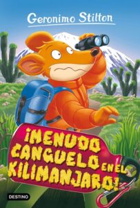 Portada ¡MENUDO CANGUELO EN EL KILIMANJARO! - STILTON, GERONIMO - ESPASA CALPE