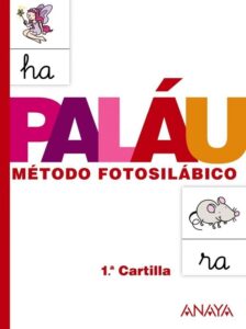 Portada MÉTODO FOTOSILÁBICO: 1.ª CARTILLA. - ANTONIO PALÁU FERNÁNDEZ / DOLORES OSORO PANTIGA - ANAYA