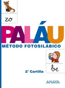 Portada MÉTODO FOTOSILÁBICO: 2.ª CARTILLA. - ANTONIO PALÁU FERNÁNDEZ / DOLORES OSORO PANTIGA - ANAYA