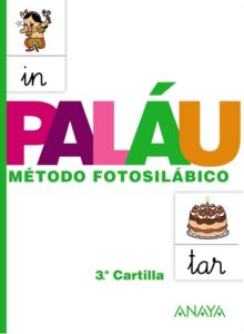 Portada MÉTODO FOTOSILÁBICO: 3.ª CARTILLA. - ANTONIO PALÁU FERNÁNDEZ / DOLORES OSORO PANTIGA - ANAYA