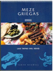 Portada MEZE GRIEGAS LAS TAPAS DEL EGEO  - SARAH MAXWELL - KONEMANN