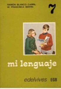 Portada MI LENGUAJE 7 - RAMON BLANCO CARRIL / MARIA FRANCISCA BERTIN - EDELVIVES