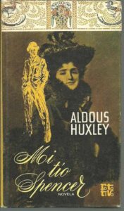 Portada MI TIO SPENCER - ALDOUS HUXLEY - PLAZA Y JANES