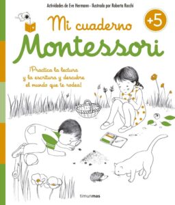 Portada MI CUADERNO MONTESSORI +5 - MARIE KIRCHNER / NICOLE MAUBERT - PLANETA