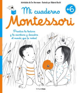 Portada MI CUADERNO MONTESSORI +6 -  ÈVE HERRMANN, /  ROBERTA ROCCHI - PLANETA