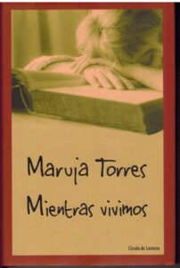 Portada MIENTRAS VIVIMOS - MARUJA TORRES - CIRCULO DE LECTORES
