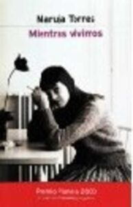 Portada MIENTRAS VIVIMOS - MARUJA TORRES - PLANETA INTERNACIONAL