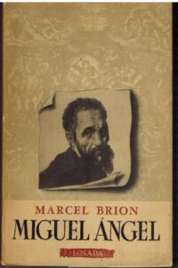 Portada MIGUEL ANGEL - MARCEL BRION - LOSADA