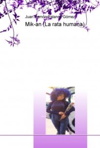 Portada MIK AN LA RATA HUMANA - JUAN RAMON PALANCA GOMEZ - BUBOK