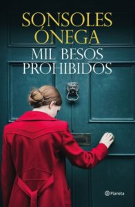 Portada MIL BESOS PROHIBIDOS - SONSOLES ONEGA - PLANETA