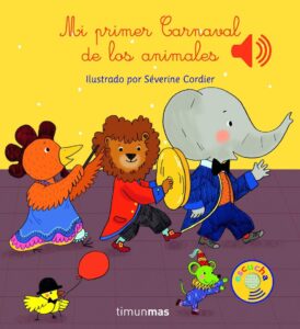Portada MI PRIMER CARNAVAL DE LOS ANIMALES. LIBRO MUSICAL - SEVERINE CORDIER - CIRCULO DE LECTORES
