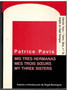 Portada  MIS TRES HERMANAS. MES TROIS SOEURS. MY THREE SISTERS - PATRICE PAVIS - ATENEO