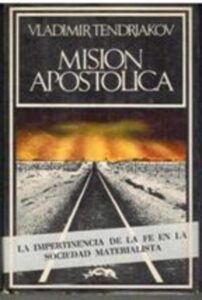 Portada MISION APOSTOLICA - VLADIMIR TENDRIAKOV - BARRAL EDITORES