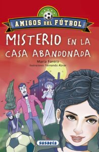 Portada MISTERIO EN LA CASA ABANDONADA - FORERO CALDERÓN, MARÍA - SUSAETA