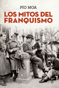 Portada MITOS DEL FRANQUISMO,LOS - MOA,PIO - LA ESFERA DE LOS LIBROS