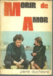 Portada MORIR DE AMOR - PIERRE DUCHESNE - G DEL TORO