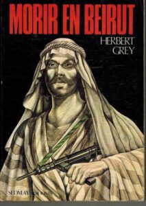 Portada MORIR EN BEIRUT - HERBERT GREY - SEDMEY
