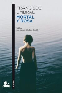 Portada MORTAL Y ROSA - FRANCISCO UMBRAL - ESPASA CALPE