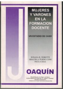 Portada MUJERES Y VARONES EN LA FORMACION DOCENTE - SUSANA R FIORETTI / GRACIELA TEJERO CONI / PAULA DIAZ - JOAQUIN