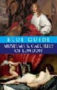 Portada MUSEUMS AND GALLERIES OF LONDON - BLUE GUIDE - SOMRESET BOOKS