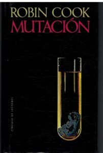Portada MUTACION - ROBIN COOK - CIRCULO DE LECTORES