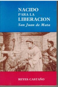 Portada NACIDO PARA LA LIBERACION. SAN JUAN DE MATA - REYES CASTAÑO - SECRETARIADO TRINITARIO
