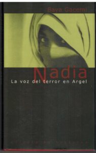 Portada NADIA LA VOZ DEL TERROR EN ARGEL - BAYA GACEMI - CIRCULO DE LECTORES