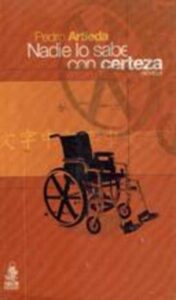 Portada NADIE LO SABE CON CERTEZA - PEDRO ARTIEDA - ESHELETRA