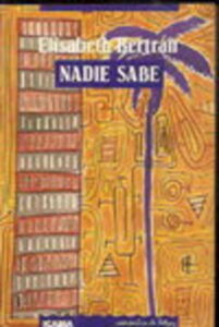 Portada NADIE SABE - ELISABETH BERTRAN - ICARIA