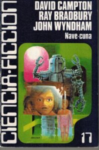 Portada NAVE-CUNA - DAVID CAMPTON / RAY BRADBURY / JOHN WYNDHAM - LUIS DE CARALT