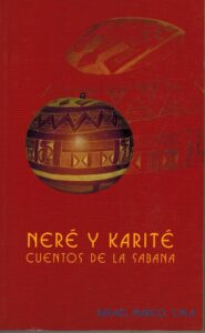 Portada NERE Y KARITE CUENTOS DE LA SABANA - RAFAEL MARCO - SMA