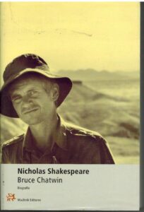 Portada NICHOLAS SHAKESPEARE - BRUCE CHATWIN - MUCHNIK