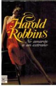 Portada NO AMARAS A UN EXTRAÑO - HAROLD ROBBINS - PLAZA Y JANES