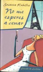 Portada NO ME ESPERES A CENAR - SUSANNA KUBELKA - CIRCULO DE LECTORES