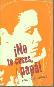 Portada NO TE CASES PAPA - FINA CASALDERREY - CIRCULO DE LECTORES