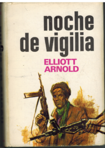 Portada NOCHE DE VIGILIA - ELLIOT ARNOLD - PLAZA Y JANES