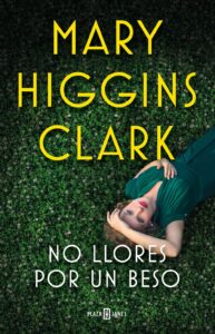 Portada NO LLORES POR UN BESO - HIGGINS CLARK, MARY - CIRCULO DE LECTORES