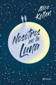 Portada NOSOTROS EN LA LUNA - ALICE KELLEN - CIRCULO DE LECTORES