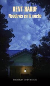 Portada NOSOTROS EN LA NOCHE - KENT HARUF - PENGUIN RANDOM HOUSE