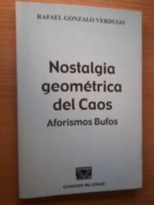 Portada NOSTALGIA GEOMETRICA DEL CAOS. AFORISMOS BUFOS - RAFAEL GONZALO VERDUGO - GONZAVER EDICIONES