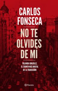 Portada NO TE OLVIDES DE MÍ - CARLOS FONSECA - CIRCULO DE LECTORES