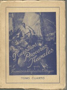 Portada NUESTROS PROCERES NAVALES. TOMO 4 - FRANCISCO ALEJANDRO VARGAS - GRAFOLIT CARACAS