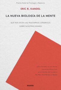 Portada NUEVA BIOLOGIA DE LA MENTE, LA - QUE NOS DICEN LOS - KANDEL, ERIC R. - PAIDOS